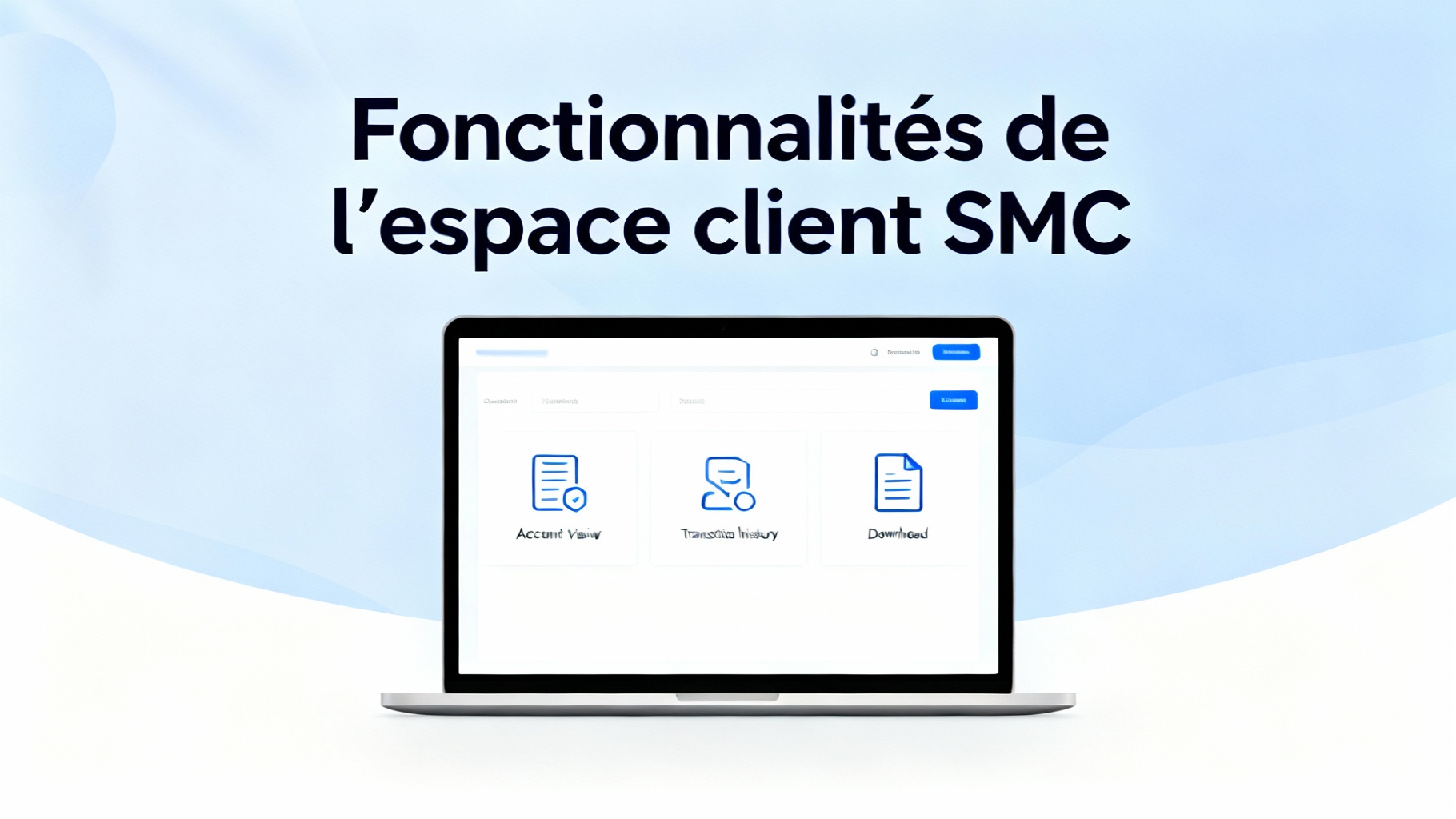 Comment consulter vos comptes SMC facilement en ligne 1 Fonctionnalités de l’espace client SMC