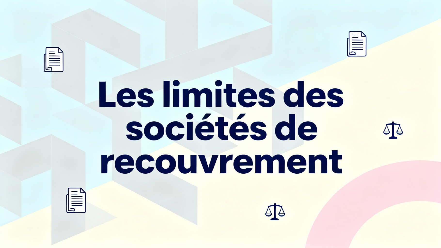 Les limites des sociétés de recouvrement