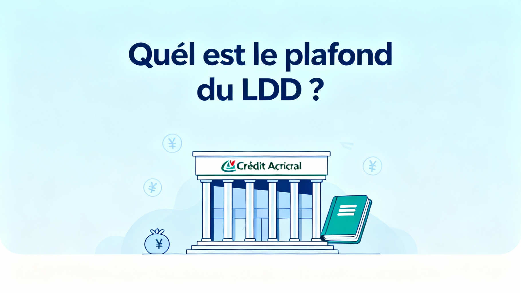Quel est le plafond du LDD ?